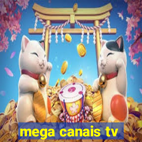 mega canais tv